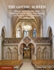Gothic Screen : Space, Sculpture, and Community in the Cathedrals of France and Germany, ca.1200-1400 - eBook