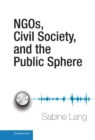 NGOs, Civil Society, and the Public Sphere - eBook