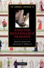 The Cambridge Companion to English Renaissance Tragedy - eBook