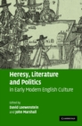 Heresy, Literature and Politics in Early Modern English Culture - eBook