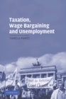 Taxation, Wage Bargaining, and Unemployment - eBook