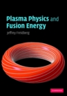 Plasma Physics and Fusion Energy - eBook