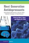 Next Generation Antidepressants : Moving Beyond Monoamines to Discover Novel Treatment Strategies for Mood Disorders - eBook