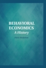 Behavioral Economics : A History - eBook