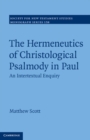 Hermeneutics of Christological Psalmody in Paul : An Intertextual Enquiry - eBook