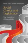 Social Choice and Legitimacy : The Possibilities of Impossibility - eBook