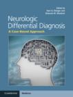 Neurologic Differential Diagnosis : A Case-Based Approach - eBook
