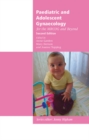 Paediatric and Adolescent Gynaecology for the MRCOG and Beyond - eBook