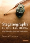 Steganography in Digital Media : Principles, Algorithms, and Applications - eBook