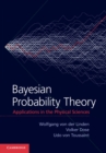 Bayesian Probability Theory : Applications in the Physical Sciences - eBook