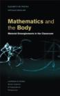 Mathematics and the Body : Material Entanglements in the Classroom - eBook