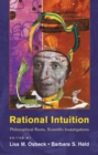 Rational Intuition : Philosophical Roots, Scientific Investigations - eBook