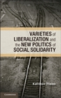 Varieties of Liberalization and the New Politics of Social Solidarity - eBook