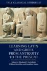 Learning Latin and Greek from Antiquity to the Present - eBook