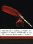 The British Admirals : With an Introductory View of the Naval History of England, Volume 3 - Book