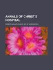 Annals of Christ's Hospital - Book