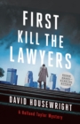 First, Kill the Lawyers : A Holland Taylor Mystery - Book