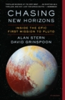 Chasing New Horizons : Inside the Epic First Mission to Pluto - Book