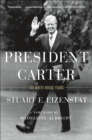 President Carter : The White House Years - eBook