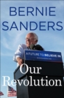 Our Revolution : A Future to Believe In - eBook