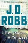 Leverage in Death : An Eve Dallas Novel - Book