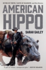American Hippo : River of Teeth, Taste of Marrow, and New Stories - Book