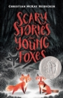 Scary Stories for Young Foxes - Book