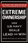 Extreme Ownership : How U.S. Navy Seals Lead and Win - Book