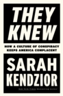 They Knew : How a Culture of Conspiracy Keeps America Complacent - Book