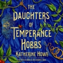 The Daughters of Temperance Hobbs : A Novel - eAudiobook