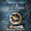 Midnight at the Blackbird Cafe : A Novel - eAudiobook