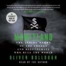 Moneyland : The Inside Story of the Crooks and Kleptocrats Who Rule the World - eAudiobook