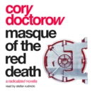 Masque of the Red Death : A Radicalized Novella - eAudiobook