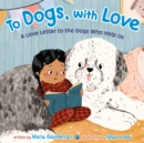 To Dogs, with Love - Book