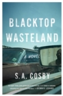 Blacktop Wasteland : A Novel - Book