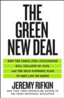 The Green New Deal : Why the Fossil Fuel Civilization Will Collapse by 2028, and the Bold Economic Plan to Save Life on Earth - eBook