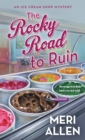 The Rocky Road to Ruin : An Ice Cream Shop Mystery - Book