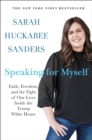 Speaking for Myself : Faith, Freedom, and the Fight of Our Lives Inside the Trump White House - Book