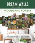 Dream Walls Collage Kit: Woodland Forest : 50 Pieces of Art Inspired by Nature - Book
