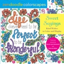 Zendoodle Colorscapes: Sweet Sayings : Kind Wishes to Color and Display - Book