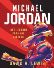 Michael Jordan: Life Lessons from His Airness - Book