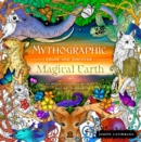 Mythographic Color and Discover: Magical Earth : An Artist's Coloring Book of Natural Wonders - Book