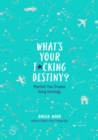 What's Your F*cking Destiny? : Manifest Your Dreams Using Astrology - Book