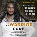 The Warrior Code : 11 Principles to Unleash the Badass Inside of You - eAudiobook