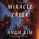 Miracle Creek : A Novel - eAudiobook