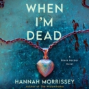 When I'm Dead : A Black Harbor Novel - eAudiobook