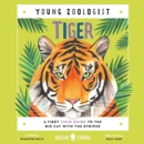 Tiger (Young Zoologist) : A First Field Guide to the Big Cat with the Stripes - eAudiobook