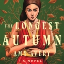 The Longest Autumn : A Novel - eAudiobook