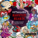 Mythogoria: Haunted Hearts : A Cursed Romance Coloring Book - Book
