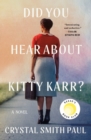 Did You Hear About Kitty Karr? : A Novel - Book
